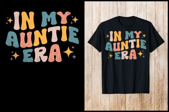 Celebrate Your Auntie Era: The Groovy Retro T-Shirt Design