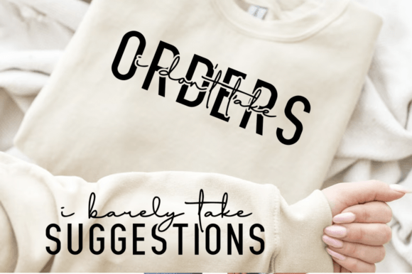 I Don't Take Orders Sleeve SVG: Bold Sarcasm for Your Crafts