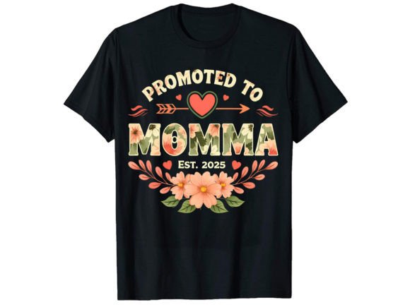 Promoted to Momma: A T-Shirt Design That Celebrates Motherhood